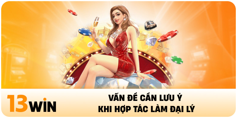 Vấn đề cần lưu ý khi hợp tác làm đại lý 